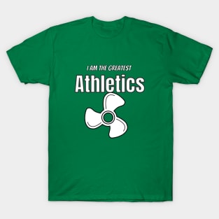 i am the greatest ATHLETICS fan T-Shirt